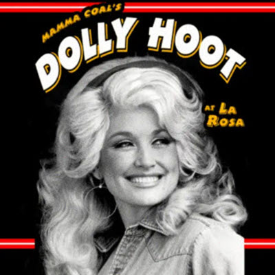 Mamma Coal’s 6th Annual Dolly Hoot